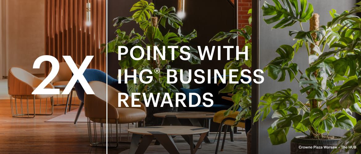 IHG Business Rewards, Crowne Plaza Warsaw – The HUB