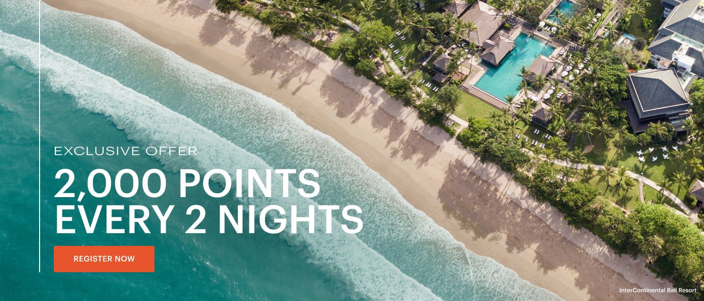 Exclusive offer: 2,000 points every 2 nights REGISTER NOW